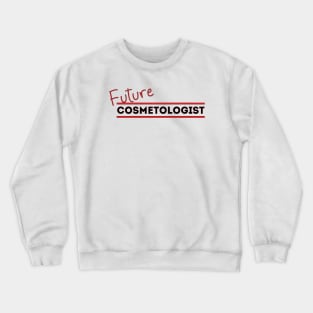 Future Cosmetologist Crewneck Sweatshirt